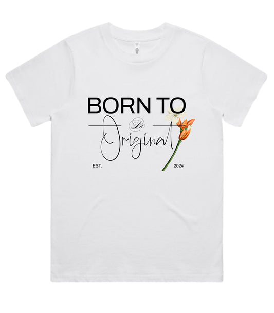 Women's Classic "Born To Be Original" Tees